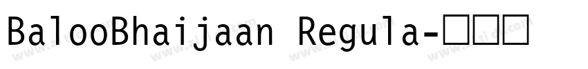 BalooBhaijaan Regula字体转换